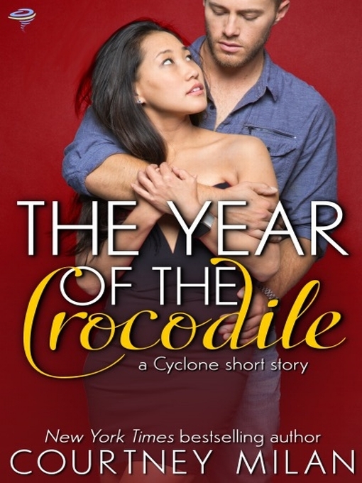 Title details for The Year of the Crocodile by Courtney Milan - Wait list